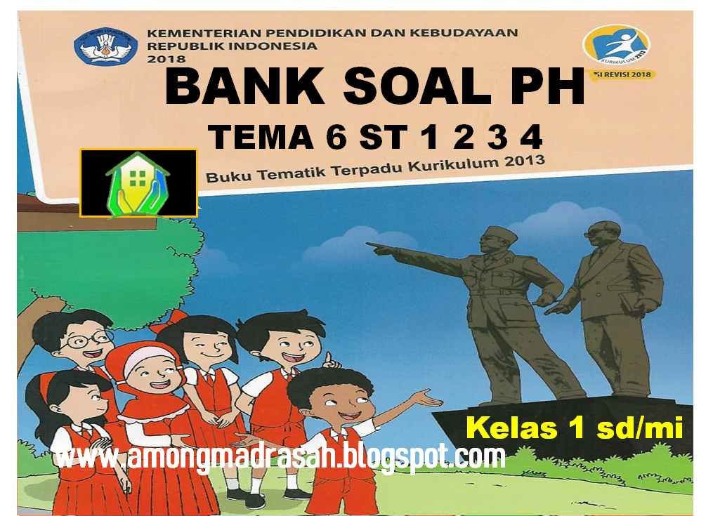 Bank Soal PH Tema 6 Sub Tema 1, 2 ,3 ,4