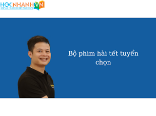 Bộ phim hài tết tuyển chọn