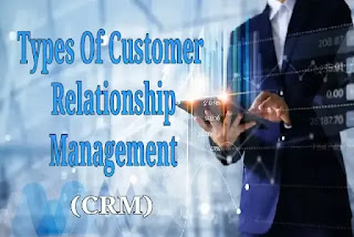 Discover the types of customer relationship management.