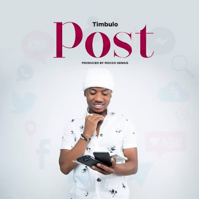 Audio | Timbulo - Post | Download