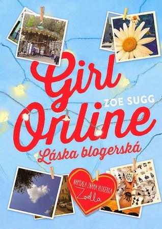 Zoe Sugg ~ Girl Online: Láska blogerská 