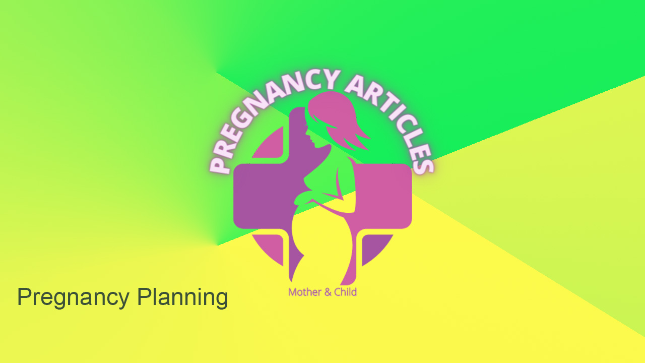 Tips on Planning Your Pregnancy