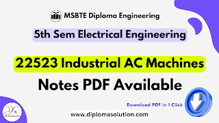 22523 Industrial AC Machines Notes PDF | MSBTE Electrical Engineering All Units Notes PDF