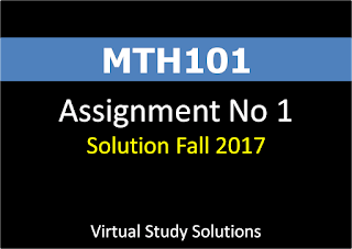 MTH101 Assignment No 1 Solution fall 2017