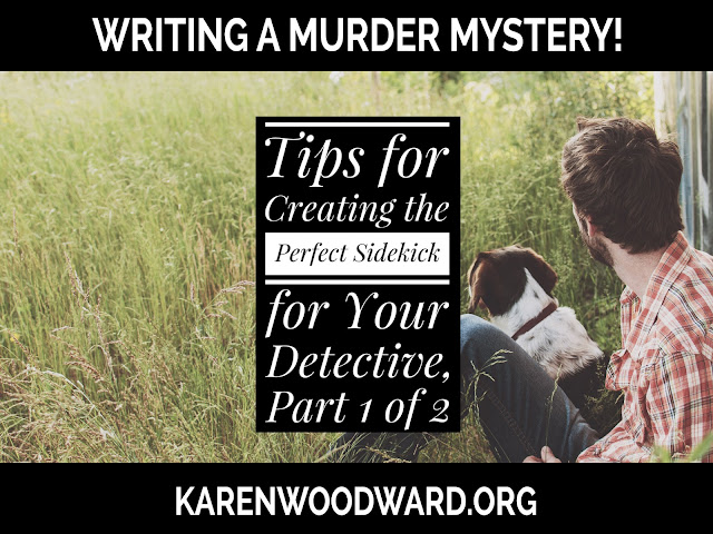 Tips for Creating the Perfect Sidekick for Your Detective, Part 1 of 2