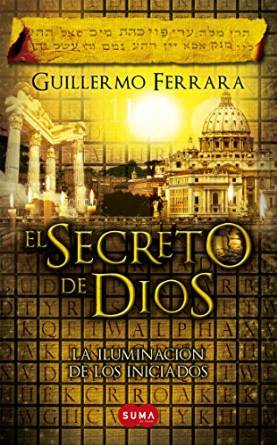 Entrevista a Guillermo Ferrara, autor de la nueva novela "El secreto de Dios"