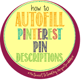 http://www.anyonita-nibbles.co.uk/2014/03/how-to-autofill-pinterest-pin-descriptions.html