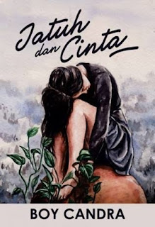Download ebook Jatuh dan Cinta by Boy Candra