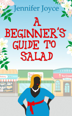 A Beginner's Guide To Salad by Jennifer Joyce