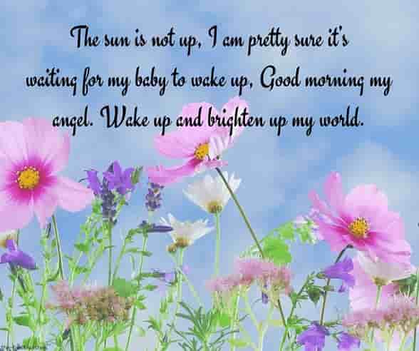 good morning my angel wake up and brighten up my world