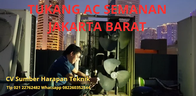 TUKANG AC SEMANAN Call / Wa 082260352544 | Promo Cuci AC Semanan Jakarta Barat Hanya Rp 45.000