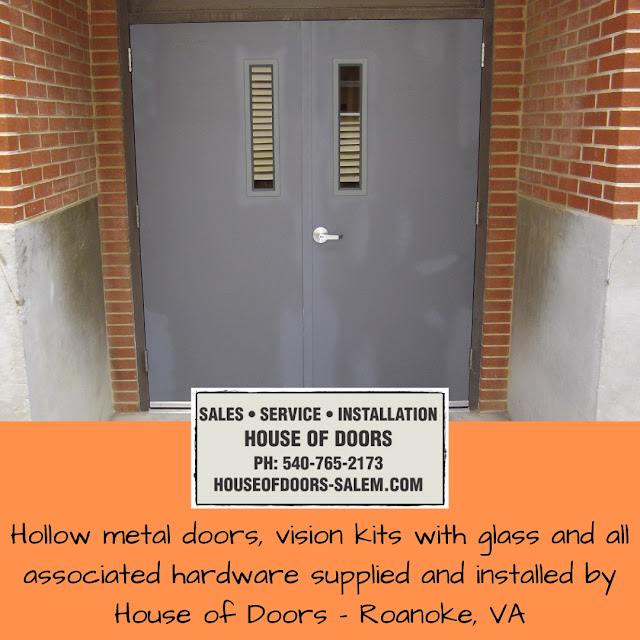 Hollow metal doors, vision kits with glass and all associated hardware supplied and installed by House of Doors - Roanoke, VA