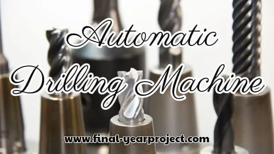 Project on Automatic Drilling Machine