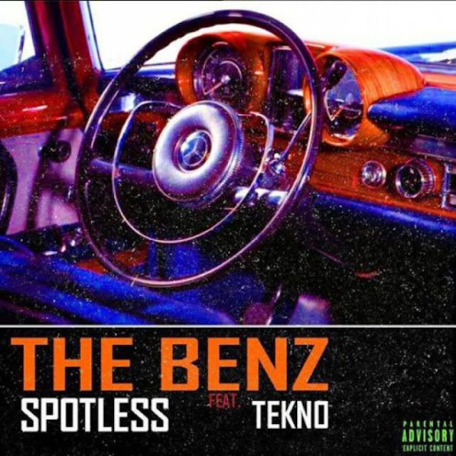 Starboy Presents; Spotless ft. Tekno – The Benz