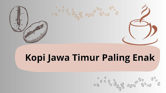 kopi jawa timur paling enak