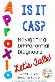 CAS: Making a differential diagnosis is tricky. What SLPs need to know. www.speechsproutstherapy.com