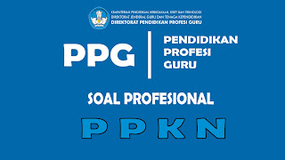 Soal PPG PPKn pdf. Download Soal PPKn PPG Daljab. Kumpulan Soal UP PPG PPKN Terbaru. Spal PPG Tahun 2022 pdf