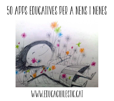 http://www.educacioilestic.cat/2013/10/50-apps-educatives-per-nens-i-nenes.html