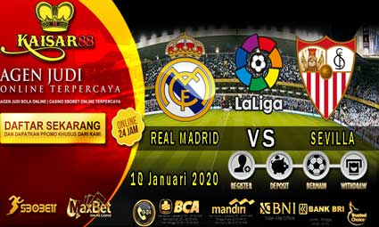 PREDIKSI BOLA TERPERCAYA REAL MADRID VS SEVILLA 18 JANUARI 2020