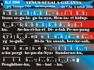 Lirik dan Not Kidung Jemaat 396 Yesus Segala-galanya