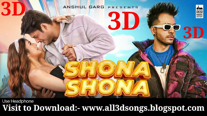 3D Audio Song MP3 Download: Shona Shona mp3 song download | Tony Kakkar | Neha Kakkar