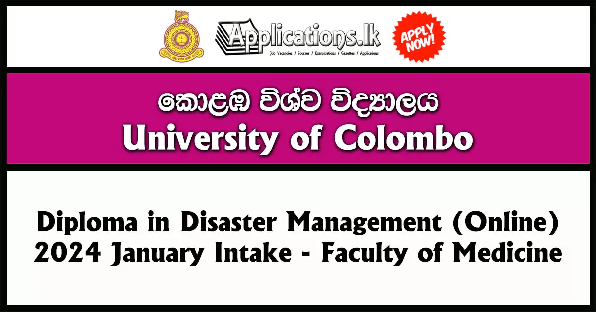 Diploma in Disaster Management (Online) 2024 January Intake – Faculty of Medicine – University of Colombo