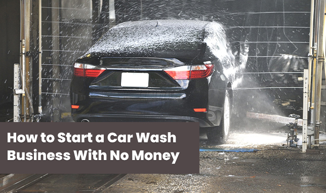 How to Start a Car Wash Business With No Money