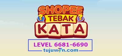 tebak-kata-shopee-level-6686-6687-6688-6689-6690-6681-6682-6683-6684-6685