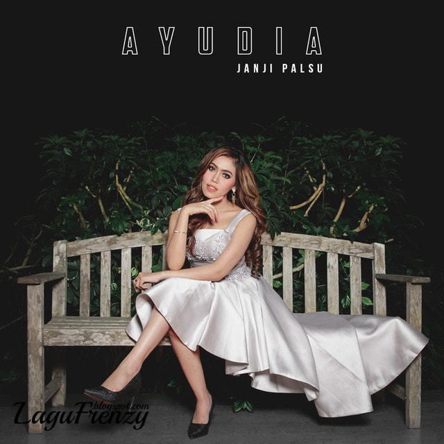 Download Lagu Ayudia - Janji Palsu