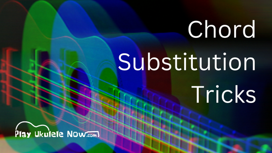 Chord Substitution Tricks: Chord Families