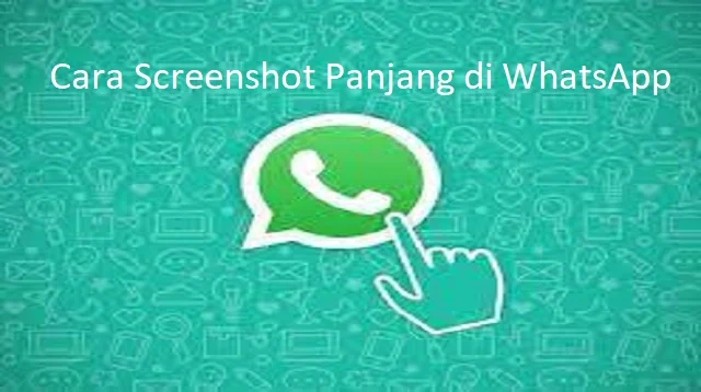 Cara Screenshot Panjang di WhatsApp