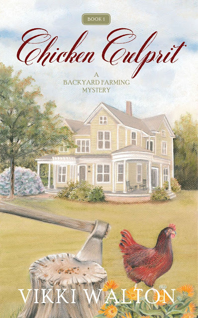 Chicken Culprit (Backyard Farming Mystery Book 1) by Vikki Walton