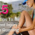 Tips to Prevent Injury When Running