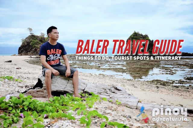 BALER TOURIST SPOTS THINGS TO DO IN IN BALER ITINERARY AURORA TRAVEL GUIDE BLOG