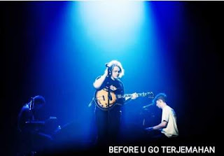 Terjemahan lagu before you go