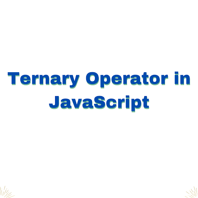 Streamline Your Code with the Ternary Operator in JavaScript