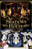 Shadow House 