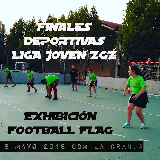 FINALES LIGA JOVEN 2017-2018: EXHIBICIÓN DE FOOTBALL FLAG