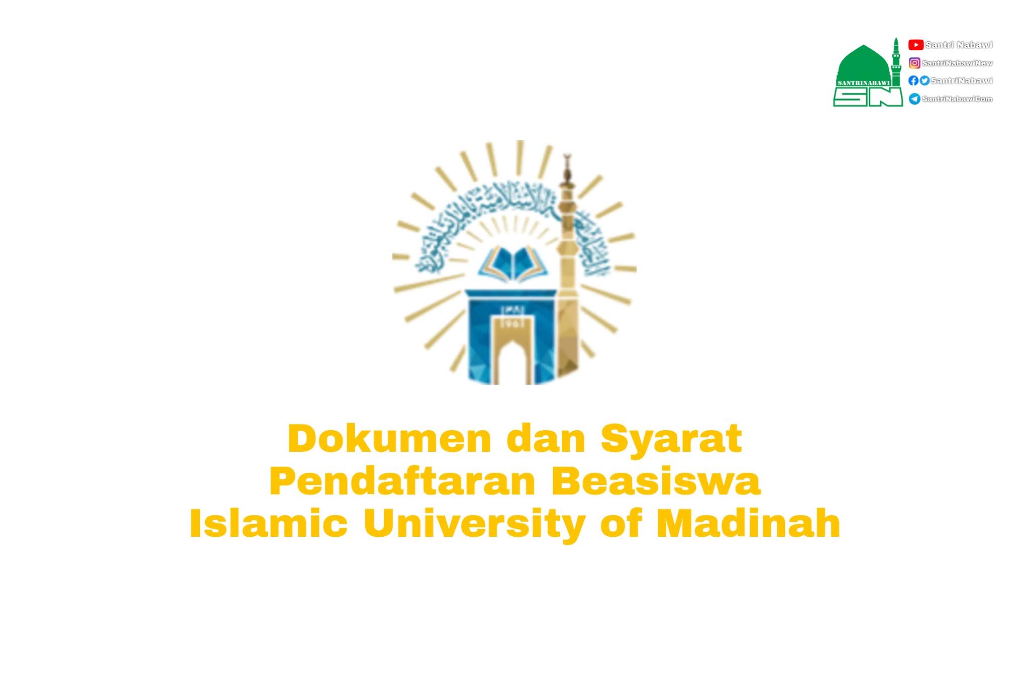 Dokumen & Syarat Pendaftaran Beasiswa Universitas Islam Madinah (UIM