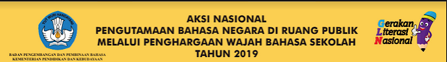 Kegiatan Aksi Nasional Pengutamaan Bahasa Negara di Ruang Publik Melalui Penghargaan Wajah Bahasa Sekolah Tahun 2019