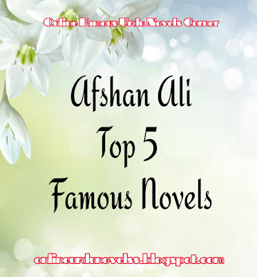 Afshan Ali Famous Urdu Novels List