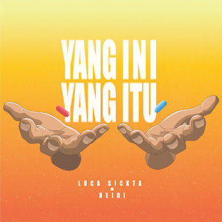 Luca Sickta feat. Heidi - Yang Ini Yang Itu MP3