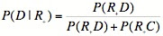 P(D|R+) = P(R+D)/(P(R+D)+P(R+C))