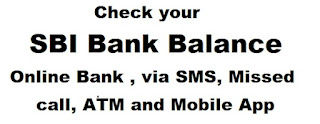 Check your SBI Bank Balance Online, via SMS, Missed call, ATM and App Source from onlinesbi.com