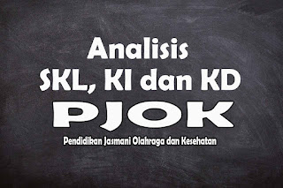 Analisis SKL KI dan KD PJOK SMA Tahun 2021