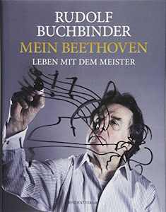 Mein Beethoven: Leben mit dem Meister