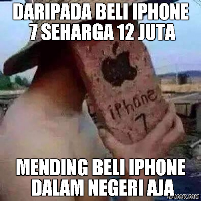 10 Meme Lucu 'iPhone 7' Ini Nyindir Harganya Yang Mahal Banget