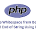Remove Whitespace from Beginning and End of String Using PHP