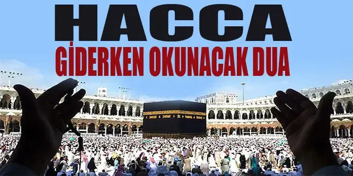 Hacca Giderken Okunacak Dua