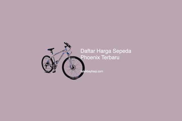 Daftar harga sepeda phoenix terbaru